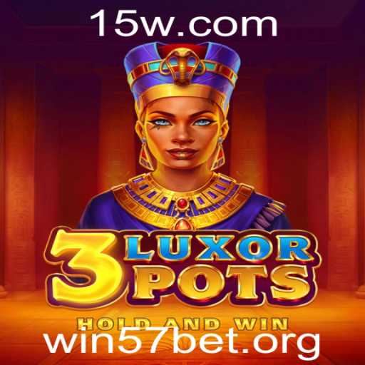 Descubra o Novo Desafio: 3LuxorPots e a Estratégia Win57bet