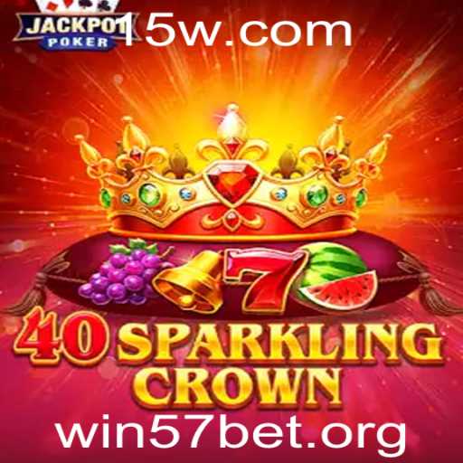Descubra o Empolgante Jogo 40SparklingCrown e o Fascinante win57bet